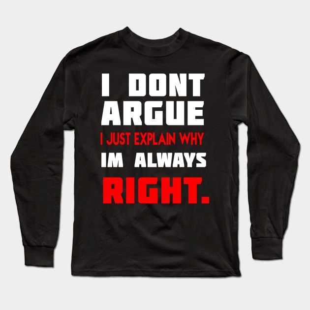 Always Right. Long Sleeve T-Shirt by NineBlack